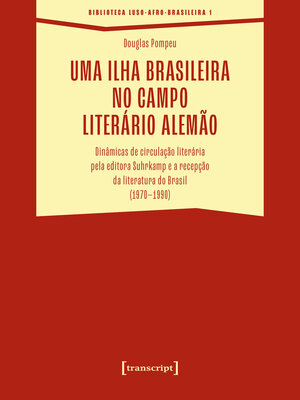 cover image of Uma ilha brasileira no campo literário alemão